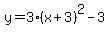 y=3%28x%2B3%29%5E2-3