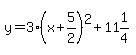 y=3%28x%2B5%2F2%29%5E2%2B11%261%2F4