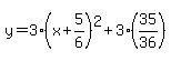 y=3%28x%2B5%2F6%29%5E2%2B3%2835%2F36%29