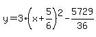 y=3%28x%2B5%2F6%29%5E2-5729%2F36