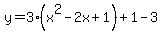 y=3%28x%5E2-2x%2B1%29%2B1-3