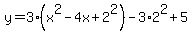 y=3%28x%5E2-4x%2B2%5E2%29-3%2A2%5E2%2B5