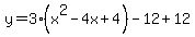 y=3%28x%5E2-4x%2B4%29-12%2B12