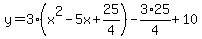 y=3%28x%5E2-5x%2B25%2F4%29-3%2A25%2F4%2B10