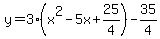 y=3%28x%5E2-5x%2B25%2F4%29-35%2F4