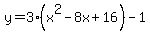 y=3%28x%5E2-8x%2B16%29-1