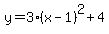 y=3%28x-1%29%5E2%2B4