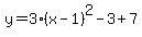 y=3%28x-1%29%5E2-3%2B7