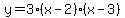 y=3%28x-2%29%28x-3%29