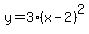 y=3%28x-2%29%5E2