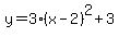 y=3%28x-2%29%5E2%2B3