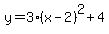 y=3%28x-2%29%5E2%2B4