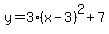 y=3%28x-3%29%5E2%2B7