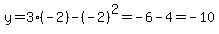 y=3%2A%28-2%29-%28-2%29%5E2=-6-4=-10