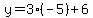 y=3%2A%28-5%29%2B6
