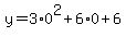 y=3%2A0%5E2%2B6%2A0%2B6