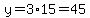 y=3%2A15=45
