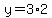 y=3%2A2