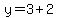 y=3%2B2