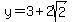 y=3%2B2sqrt%282%29