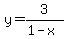 y=3%2F%281-x%29