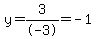 y=3%2F-3=-1