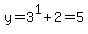 y=3%5E1%2B2=5