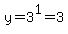 y=3%5E1=3