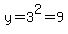 y=3%5E2=9
