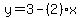 y=3-%282%29x