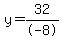 y=32%2F-8