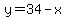 y=34-x