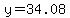y=34.08