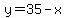 y=35-x