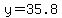 y=35.8