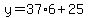 y=37%2A6%2B25