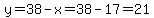 y=38-x=38-17=21