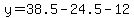 y=38.5-24.5-12