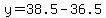 y=38.5-36.5