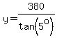 y=380%2Ftan%285%5Eo%29