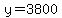 y=3800