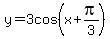 y=3cos%28x%2Bpi%2F3%29