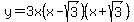 y=3x%28x-sqrt%283%29%29%28x%2Bsqrt%283%29%29