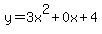 y=3x%5E2%2B0x%2B4