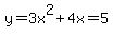y=3x%5E2%2B4x=5