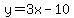 y=3x-10