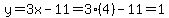 y=3x-11=3%284%29-11=1