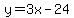 y=3x-24