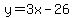 y=3x-26