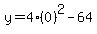 y=4%280%29%5E2-64